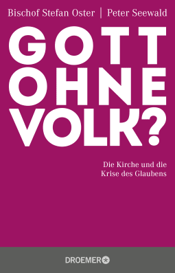 Buchcover von God Without Followers: Die Kirche und die Krise des Glaubens von Bischof Stefan Oster, Peter Seewald