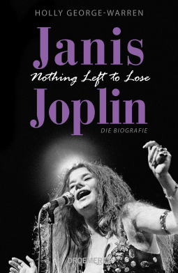 Buchcover von Janis Joplin. Nothing Left to Lose: Die Biografie von Holly George-Warren