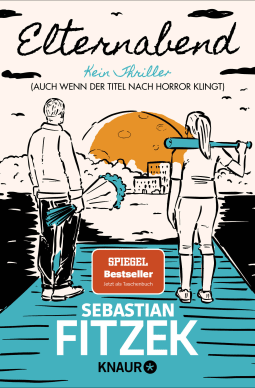Buchcover von Elternabend: Kein Thriller (Auch wenn der Titel nach Horror klingt!) von Sebastian Fitzek