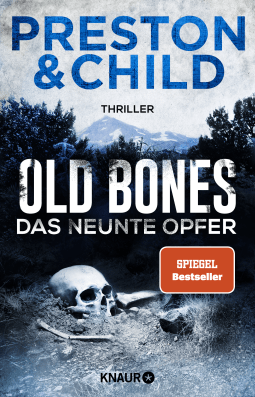 Buchcover von Old Bones - Das neunte Opfer: Thriller von Douglas Preston, Lincoln Child