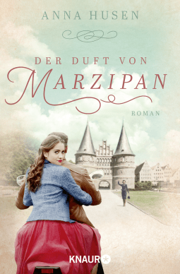Buchcover von Der Duft von Marzipan: Roman von Anna Husen