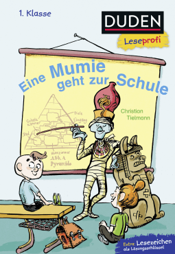 Buchcover von Duden Leseprofi – Eine Mumie geht zur Schule, 1. Klasse von Christian Tielmann