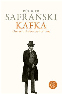 Buchcover von Kafka. Um sein Leben schreiben von Rüdiger Safranski