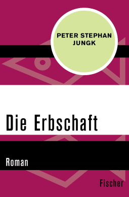 Buchcover von Die Erbschaft: Roman von Peter Stephan Jungk