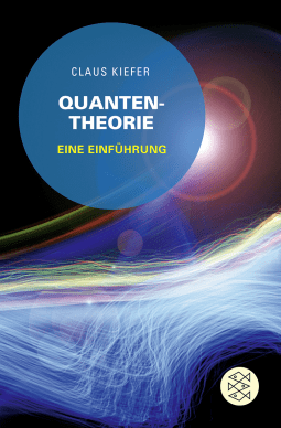 Buchcover von Quantentheorie: Eine Einführung von Claus Kiefer
