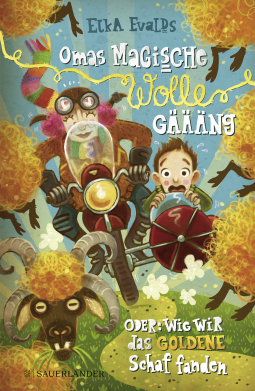 Buchcover von Omas magische Wolle-Gäääng oder Wie wir das goldene Schaf fanden von Elka Evalds