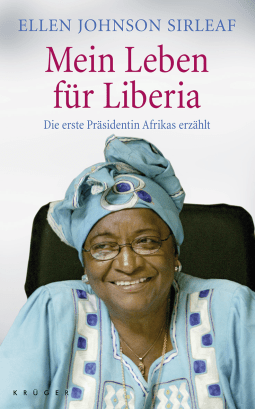 Buchcover von Mein Leben für Liberia: Die erste Präsidentin Afrikas erzählt von Ellen Johnson Sirleaf