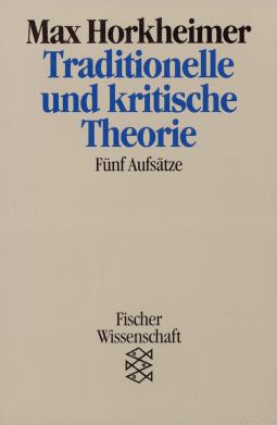 Buchcover von Traditionelle und kritische Theorie: Fünf Aufsätze von Max Horkheimer