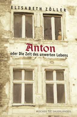 Buchcover von Anton oder Die Zeit des unwerten Lebens von Elisabeth Zöller