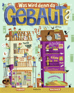 Buchcover von Was wird denn da gebaut? von Fiete Koch