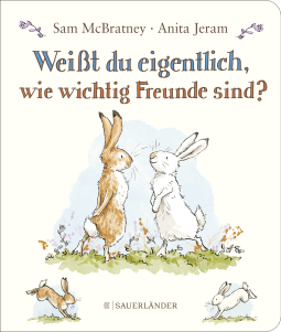 Buchcover von Weißt du eigentlich, wie wichtig Freunde sind? von Sam McBratney
