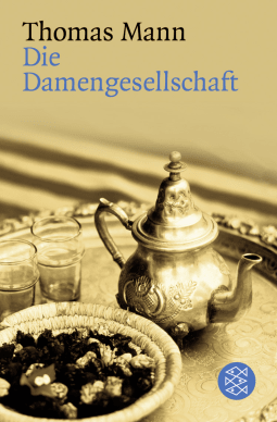 Buchcover von Die Damengesellschaft: und andere Episoden aus -Joseph in Ägypten- von Thomas Mann