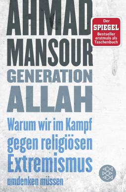Buchcover von Generation Allah. Warum wir im Kampf gegen religiösen Extremismus umdenken müssen von Ahmad Mansour