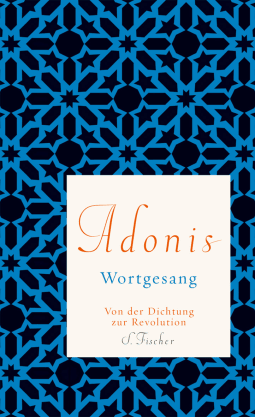 Buchcover von Wortgesang: Von der Dichtung zur Revolution von Adonis