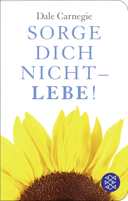 Buchcover von Sorge dich nicht - lebe! von Dale Carnegie
