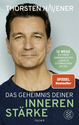 Buchcover von Das Geheimnis Deiner inneren Stärke : 12 Wege zu einem harmonischen Leben in stürmischen Zeiten von Thorsten Havener