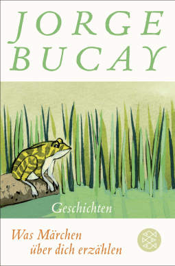 Buchcover von Was Märchen über dich erzählen von Jorge Bucay