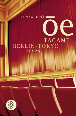 Buchcover von Tagame. Berlin - Tokyo: Roman von Kenzaburô Ôe