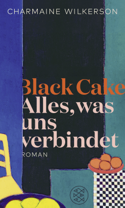 Buchcover von Black Cake: Alles, was uns verbindet - Roman von Charmaine Wilkerson