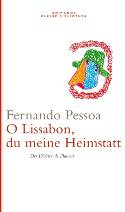 Buchcover von Oh Lissabon, du meine Heimstatt: Der Dichter als Flaneur von Fernando Pessoa