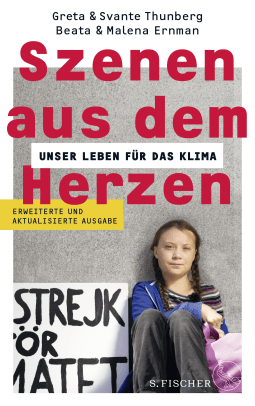 Buchcover von Szenen aus dem Herzen: Unser Leben für das Klima von Beata Ernman, Malena Ernman, Greta Thunberg, Svante Thunberg