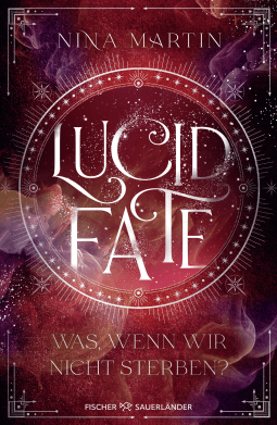 Buchcover von Lucid Fate – Was, wenn wir nicht sterben? von Nina Martin