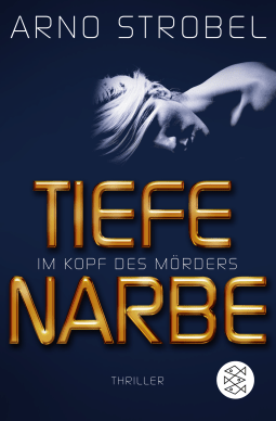 Buchcover von Im Kopf des Mörders - Tiefe Narbe: Thriller von Arno Strobel
