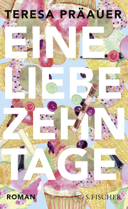 Buchcover von Eine Liebe, zehn Tage: Roman von Teresa Präauer
