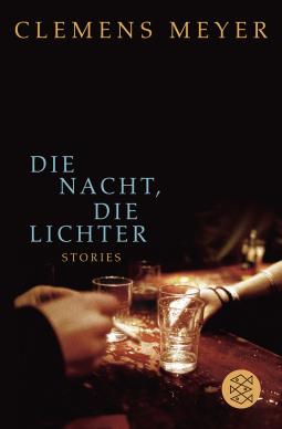 Buchcover von Die Nacht, die Lichter: Stories von Clemens Meyer