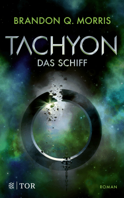 Buchcover von Tachyon: Das Schiff von Brandon Q. Morris
