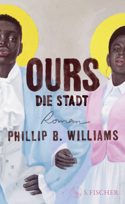 Buchcover von Ours. Die Stadt: Roman von Phillip B. Williams