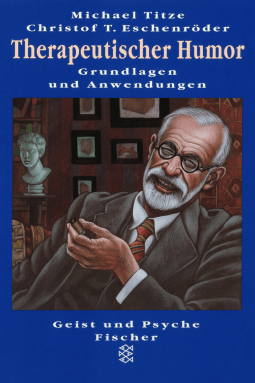 Buchcover von Therapeutischer Humor: Grundlagen und Anwendungen von Michael Titze, Christof T. Eschenröder