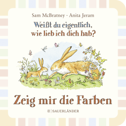 Buchcover von Weißt du eigentlich wie lieb ich dich hab? Zeig mir die Farben von Sam McBratney