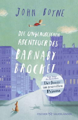 Buchcover von Die unglaublichen Abenteuer des Barnaby Brocket von John Boyne
