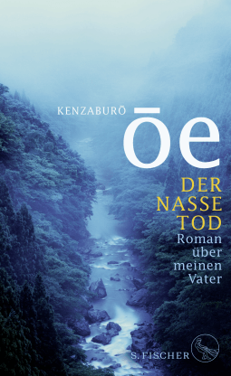Buchcover von Der nasse Tod: Roman über meinen Vater von Kenzaburô Ôe