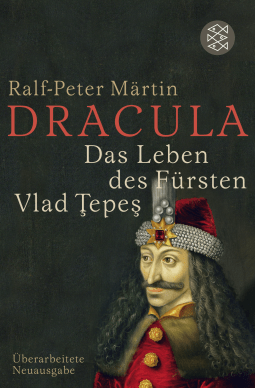 Buchcover von Dracula: Das Leben des Fürsten Vlad Tepes von Ralf-Peter Märtin