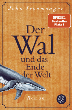 Buchcover von Der Wal und das Ende der Welt: Roman von John Ironmonger