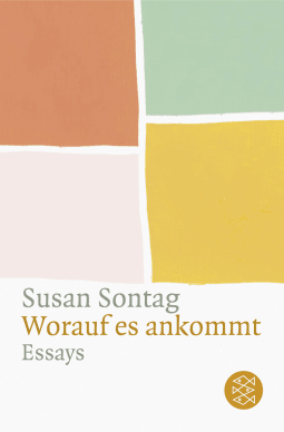 Buchcover von Worauf es ankommt: Essays von Susan Sontag