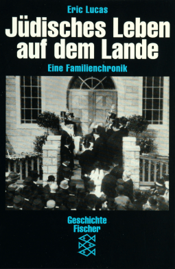 Buchcover von Jüdisches Leben auf dem Lande: Eine Familienchronik von Eric Lucas