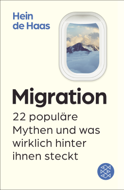 Buchcover von Migration: 22 populäre Mythen und was wirklich hinter ihnen steckt von Hein de Haas