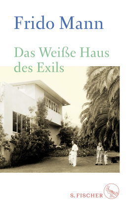 Buchcover von Das Weiße Haus des Exils von Frido Mann