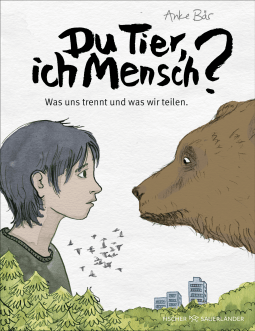Buchcover von Du Tier, ich Mensch?: Was uns trennt und was wir teilen von Anke Bär