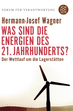 Buchcover von Was sind die Energien des 21. Jahrhunderts?: Der Wettlauf um die Lagerstätten von Hermann-Josef Wagner