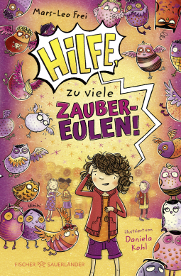 Buchcover von Hilfe, zu viele Zaubereulen! von Mars-Leo Frei