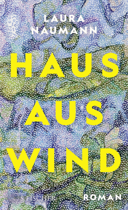 Buchcover von Haus aus Wind: Roman von Laura Naumann