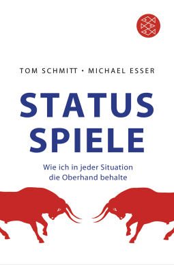 Buchcover von Status-Spiele: Wie ich in jeder Situation die Oberhand behalte von Tom Schmitt, Michael Esser