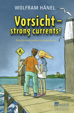 Buchcover von Vorsicht - strong currents!: Eine deutsch-englische Geschichte von Wolfram Hänel
