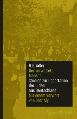 Buchcover von Der verwaltete Mensch: Studien zur Deportation der Juden aus Deutschland von H. G. Adler