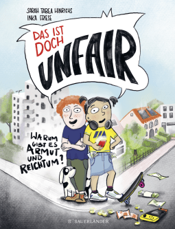 Buchcover von Das ist doch unfair! : Warum gibt es Armut und Reichtum? von Inka Friese, Sarah Tabea Hinrichs