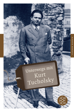 Buchcover von Unterwegs mit Kurt Tucholsky